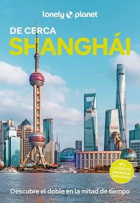 SHANGHÁI(LONELY PLANET DE CERCA.EDICIÓN 2025) | 9788408229698 | BREMNER, JADE | Libreria Geli - Librería Online de Girona - Comprar libros en catalán y castellano