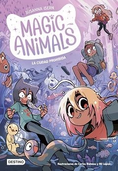 MAGIC ANIMALS-9.LA CIUDAD PROHIBIDA | 9788408297895 | ISERN, SUSANNA/DALMAU, CARLES/LÓPEZ, NIL | Llibreria Geli - Llibreria Online de Girona - Comprar llibres en català i castellà