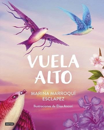 VUELA ALTO | 9788408299424 | MARROQUÍ ESCLÁPEZ, MARINA/ANCORI, ELISA | Libreria Geli - Librería Online de Girona - Comprar libros en catalán y castellano