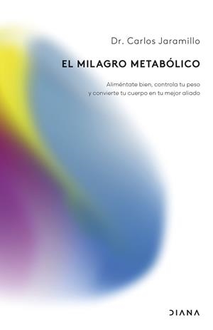EL MILAGRO METABÓLICO | 9788411192262 | DR. CARLOS JARAMILLO | Llibreria Geli - Llibreria Online de Girona - Comprar llibres en català i castellà