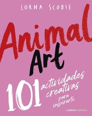 ANIMAL ART | 9788448042141 | SCOBIE, LORNA | Llibreria Geli - Llibreria Online de Girona - Comprar llibres en català i castellà