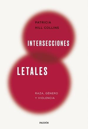 INTERSECCIONES LETALES | 9788449343483 | HILL COLLINS, PATRICIA | Llibreria Geli - Llibreria Online de Girona - Comprar llibres en català i castellà