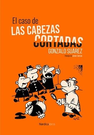 EL CASO DE LAS CABEZAS CORTADAS | 9791387563332 | SUÁREZ, GONZALO | Libreria Geli - Librería Online de Girona - Comprar libros en catalán y castellano