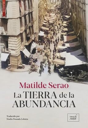 LA TIERRA DE LA ABUNDANCIA | 9788419386748 | SERAO, MATILDE | Llibreria Geli - Llibreria Online de Girona - Comprar llibres en català i castellà