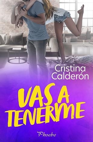 VAS A TENERME | 9788410070615 | CALDERÓN, CRISTINA | Libreria Geli - Librería Online de Girona - Comprar libros en catalán y castellano