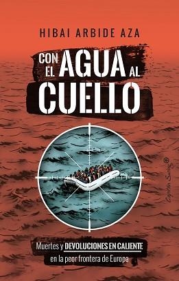CON EL AGUA AL CUELLO | 9788412953299 | ARBIDE AZA, HIBAI | Libreria Geli - Librería Online de Girona - Comprar libros en catalán y castellano