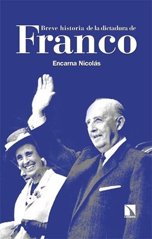 BREVE HISTORIA DE LA DICTADURA DE FRANCO | 9788410672543 | NICOLÁS, ENCARNA | Llibreria Geli - Llibreria Online de Girona - Comprar llibres en català i castellà