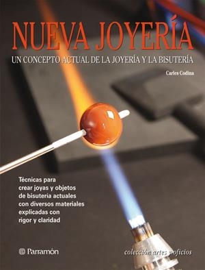 NUEVA JOYERIA.UN CONCEPTO ACTUAL DE LA JOYERIA Y LA BISUTERIA | 9788434226654 | CODINA,CARLES | Llibreria Geli - Llibreria Online de Girona - Comprar llibres en català i castellà