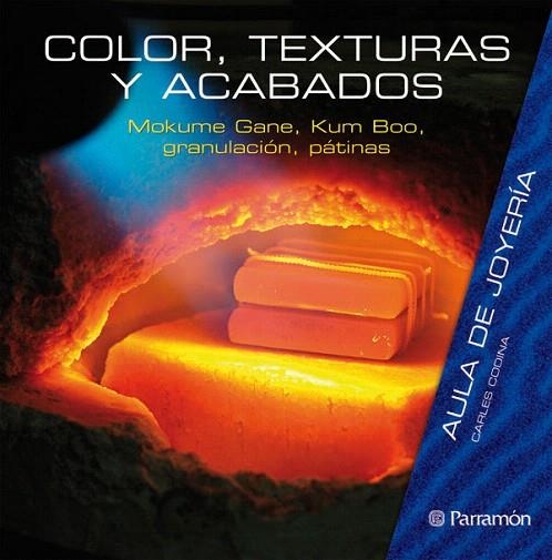 COLOR,TEXTURAS Y ACABADOS | 9788434233805 | CODINA,CARLES | Llibreria Geli - Llibreria Online de Girona - Comprar llibres en català i castellà