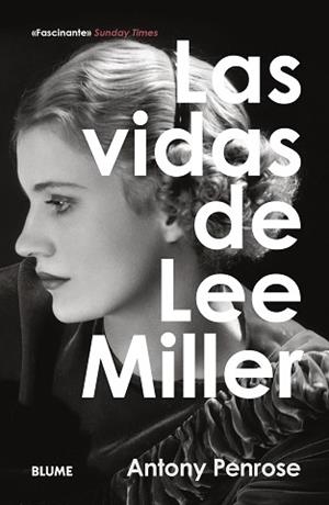 LAS VIDAS DE LEE MILLER | 9788410469525 | PENROSE, ANTONY | Libreria Geli - Librería Online de Girona - Comprar libros en catalán y castellano