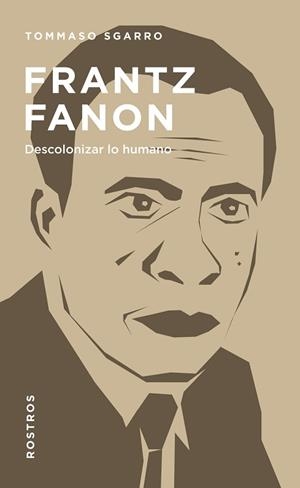 FRANTZ FANON.DESCOLONIZAR LO HUMANO | 9788425436871 | SGARRO, TOMMASO | Llibreria Geli - Llibreria Online de Girona - Comprar llibres en català i castellà
