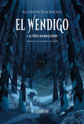 EL WENDIGO I ALTRES NARRACIONS | 9788419676702 | BLACKWOOD, ALGERNON | Llibreria Geli - Llibreria Online de Girona - Comprar llibres en català i castellà