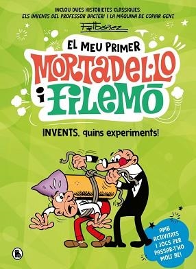 EL MEU PRIMER MORTADEL·LO I FILEMÓ.INVENTS,QUINS EXPERIMENTS! | 9788402430441 | IBÁÑEZ, FRANCISCO | Llibreria Geli - Llibreria Online de Girona - Comprar llibres en català i castellà