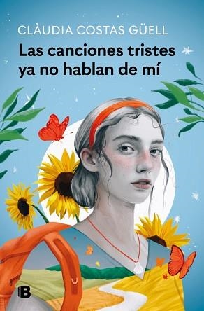 LAS CANCIONES TRISTES YA NO HABLAN DE MÍ | 9788466681490 | COSTAS GÜELL, CLÀUDIA | Libreria Geli - Librería Online de Girona - Comprar libros en catalán y castellano
