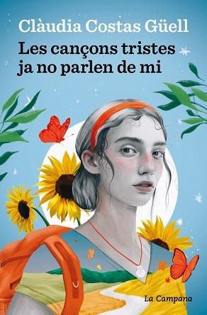 LES CANÇONS TRISTES JA NO PARLEN DE MI | 9788419836472 | COSTAS GÜELL, CLÀUDIA | Llibreria Geli - Llibreria Online de Girona - Comprar llibres en català i castellà