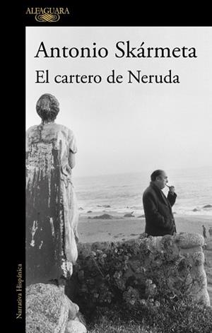EL CARTERO DE NERUDA | 9788420478128 | SKÁRMETA, ANTONIO | Llibreria Geli - Llibreria Online de Girona - Comprar llibres en català i castellà
