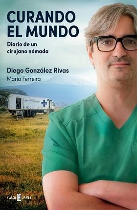 CURANDO EL MUNDO | 9788401036224 | GONZÁLEZ RIVAS, DIEGO/FERREIRA, MARÍA | Llibreria Geli - Llibreria Online de Girona - Comprar llibres en català i castellà