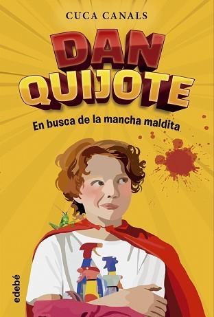 DAN QUIJOTE.EN BUSCA DE LA MANCHA MALDITA | 9788468370668 | CANALS, CUCA | Libreria Geli - Librería Online de Girona - Comprar libros en catalán y castellano