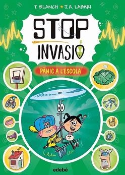 STOP INVASIÓ-2.PÀNIC A L'ESCOLA | 9788468375069 | BLANCH, TERESA | Libreria Geli - Librería Online de Girona - Comprar libros en catalán y castellano