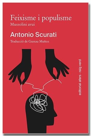 FEIXISME I POPULISME. MUSSOLINI AVUI | 9791387680022 | SCURATI, ANTONIO | Llibreria Geli - Llibreria Online de Girona - Comprar llibres en català i castellà