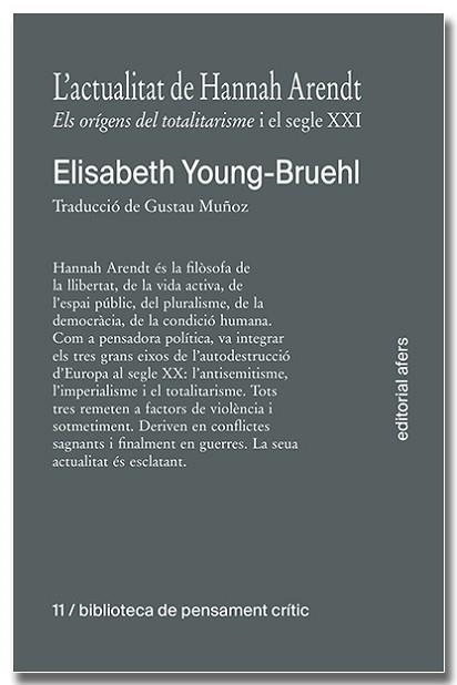 L'ACTUALITAT DE HANNAH ARENDT. ELS ORÍGENS DEL TOTALITARISME I EL SEGLE XXI | 9791387680039 | YOUNG-BRUEHL, ELISABETH | Libreria Geli - Librería Online de Girona - Comprar libros en catalán y castellano