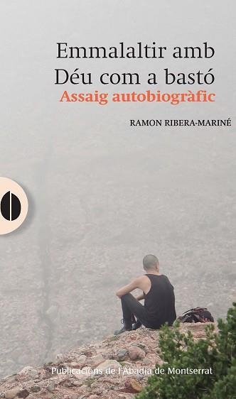 EMMALALTIR AMB DÉU COM A BASTÓ | 9788491913610 | RIBERA-MARINÉ, RAMON | Libreria Geli - Librería Online de Girona - Comprar libros en catalán y castellano