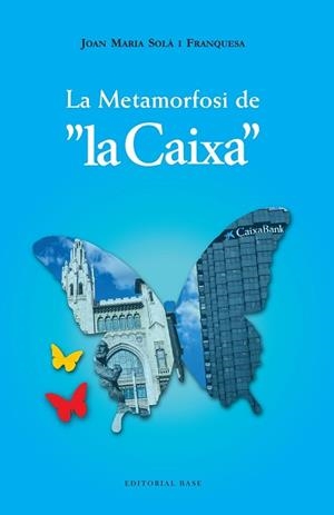 LA METAMORFOSI DE LA CAIXA (1902-2022) | 9788410131675 | SOLÀ FRANQUESA, JOAN MARIA | Libreria Geli - Librería Online de Girona - Comprar libros en catalán y castellano