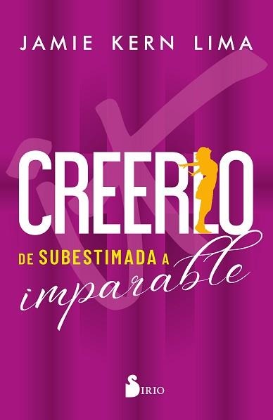 CREERLO.DE SUBESTIMADA A IMPARABLE | 9788410335356 | KERN LIMA, JAMIE | Llibreria Geli - Llibreria Online de Girona - Comprar llibres en català i castellà