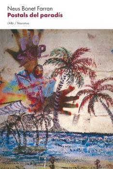 POSTALS DEL PARADÍS | 9788412986228 | BONET FARRAN,NEUS | Libreria Geli - Librería Online de Girona - Comprar libros en catalán y castellano