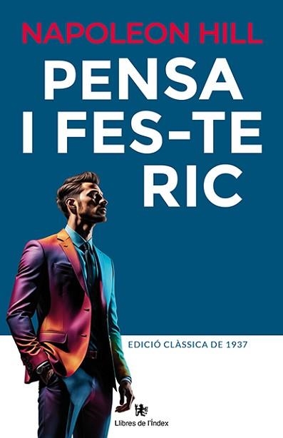 PENSA I FES-TE RIC | 9788412881783 | HILL, NAPOLEON | Libreria Geli - Librería Online de Girona - Comprar libros en catalán y castellano