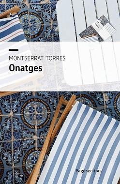 ONATGES | 9788413036205 | TORRES, MONTSERRAT | Libreria Geli - Librería Online de Girona - Comprar libros en catalán y castellano