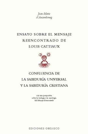 ENSAYO SOBRE EL MENSAJE REENCONTRADO DE LOUIX CATTIAUX | 9788411722483 | D'ASEMBOURG, JEAN-MARIE | Libreria Geli - Librería Online de Girona - Comprar libros en catalán y castellano