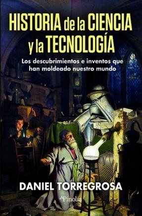 HISTORIA DE LA CIENCIA Y LA TECNOLOGÍA | 9791387556204 | TORREGROSA, DANIEL | Libreria Geli - Librería Online de Girona - Comprar libros en catalán y castellano
