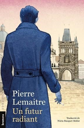 UN FUTUR RADIANT | 9788413587523 | LEMAITRE,PIERRE | Llibreria Geli - Llibreria Online de Girona - Comprar llibres en català i castellà