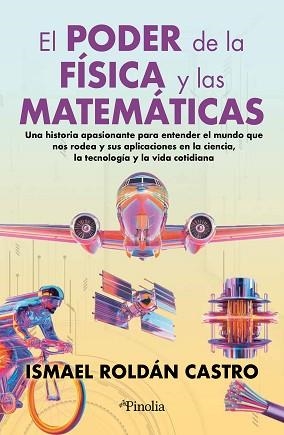 EL PODER DE LA FÍSICA Y LAS MATEMÁTICAS | 9791387556181 | ROLDÁN CASTRO,ISMAEL | Libreria Geli - Librería Online de Girona - Comprar libros en catalán y castellano