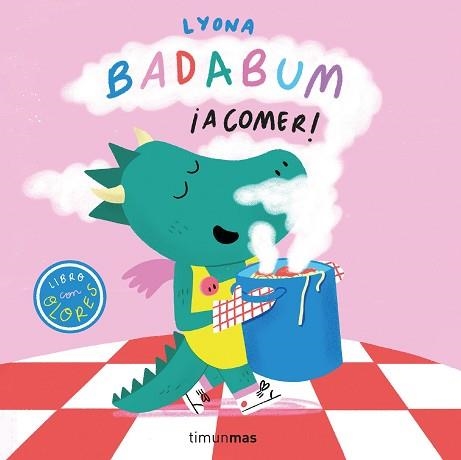 BADABUM.¡A COMER! LIBRO CON OLORES | 9788408295648 | LYONA | Libreria Geli - Librería Online de Girona - Comprar libros en catalán y castellano