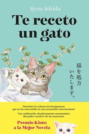 TE RECETO UN GATO | 9788408300502 | ISHIDA, SYOU | Libreria Geli - Librería Online de Girona - Comprar libros en catalán y castellano