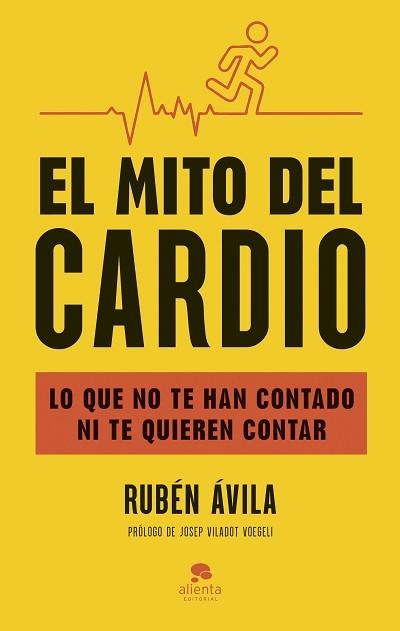 EL MITO DEL CARDIO | 9788413444000 | ÁVILA, RUBÉN | Llibreria Geli - Llibreria Online de Girona - Comprar llibres en català i castellà