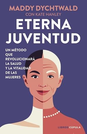 ETERNA JUVENTUD | 9788448042530 | DYCHTWALD, MADDY | Llibreria Geli - Llibreria Online de Girona - Comprar llibres en català i castellà