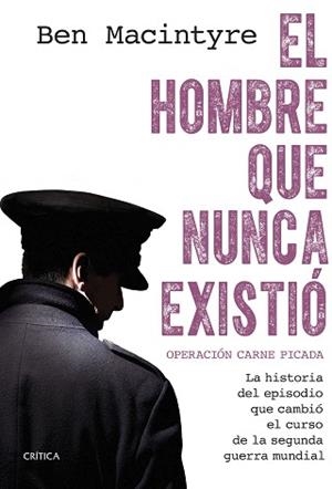 EL HOMBRE QUE NUNCA EXISTIÓ | 9788491997306 | MACINTYRE, BEN | Llibreria Geli - Llibreria Online de Girona - Comprar llibres en català i castellà