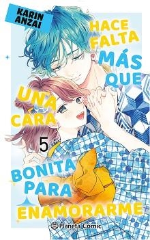 HACE FALTA MÁS QUE UNA CARA BONITA PARA ENAMORARME Nº 05 | 9788411617857 | ANZAI, KARIN | Llibreria Geli - Llibreria Online de Girona - Comprar llibres en català i castellà