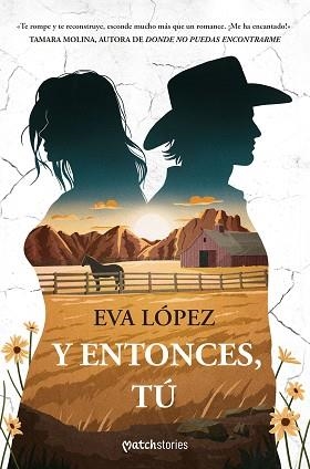 Y ENTONCES, TÚ | 9788408299677 | LÓPEZ, EVA | Libreria Geli - Librería Online de Girona - Comprar libros en catalán y castellano