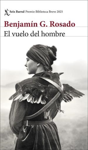 EL VUELO DEL HOMBRE (PREMIO BIBLIOTECA BREVE 2025) | 9788432244544 | G. ROSADO, BENJAMÍN | Llibreria Geli - Llibreria Online de Girona - Comprar llibres en català i castellà