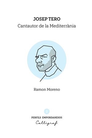 JOSEP TERO. CANTAUTOR DE LA MEDITERRÀNIA | 9788412937923 | MORENO I LÓPEZ, RAMÓN | Llibreria Geli - Llibreria Online de Girona - Comprar llibres en català i castellà