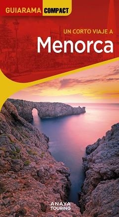 MENORCA(GUIARAMA COMPACT UN CORTO VIAJE A.EDICIÓN 2025) | 9788491588924 | RAYÓ FERRER, MIQUEL/FERRÁ, MIQUEL/MARTÍNEZ I EDO, XAVIER | Libreria Geli - Librería Online de Girona - Comprar libros en catalán y castellano