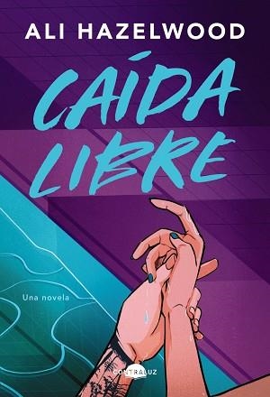 CAÍDA LIBRE | 9788419822543 | HAZELWOOD, ALI | Llibreria Geli - Llibreria Online de Girona - Comprar llibres en català i castellà