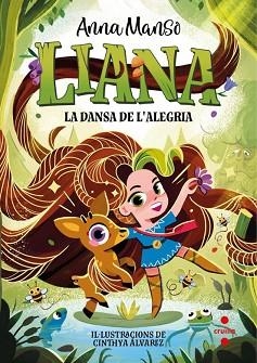 LIANA-1.LA DANSA DE L'ALEGRIA | 9788466158756 | MANSO MUNNÉ, ANNA | Llibreria Geli - Llibreria Online de Girona - Comprar llibres en català i castellà