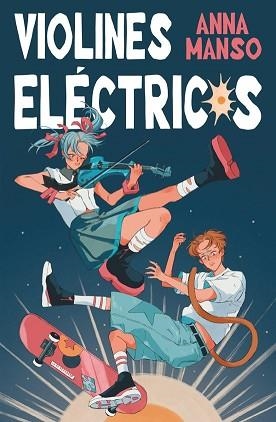 VIOLINES ELÉCTRICOS | 9788411829281 | MANSO MUNNÉ, ANNA | Llibreria Geli - Llibreria Online de Girona - Comprar llibres en català i castellà
