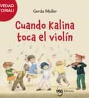 CUANDO KALINA TOCA EL VIOLÍN | 9788412513738 | MULLER, GERDA | Llibreria Geli - Llibreria Online de Girona - Comprar llibres en català i castellà