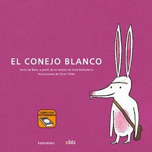 EL CONEJO BLANCO (BATA) | 9788413433394 | ASOCIACIÓN B.A.T.A. | Llibreria Geli - Llibreria Online de Girona - Comprar llibres en català i castellà